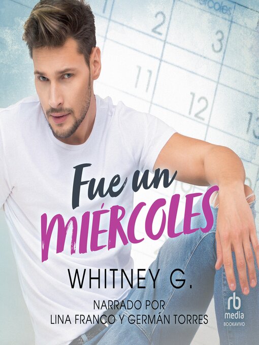 Title details for Fue un miércoles by Whitney G. - Available